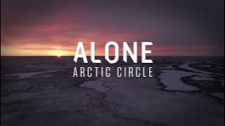 ALONE ARCTIC CIRCLE,  INTRO Episode One.. Season 11