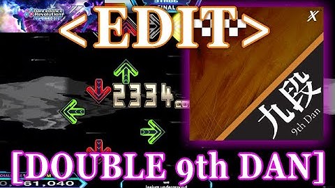 【DDR XX EDIT】 段位認定 DP九段 [DOUBLE 9th DAN] Lv.18