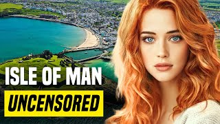 Discover Isle Of Man: Europe’s Most Notorious Island? | 37 Fascinating Facts