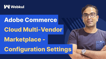 Adobe Commerce Cloud Multi Vendor Marketplace - Configuration Settings
