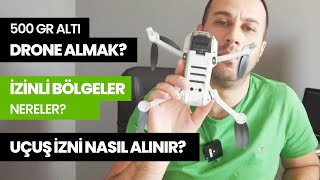 500 Gram Altı Drone Almak? (İzinli Bölgeler, Uçuş İzni Almak, Cezalar, SHGM)