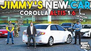 JIMMY'S NEW CAR | COROLLA ALTIS 1.6 | GTA 5 | Real Life Mods #273 | URDU |
