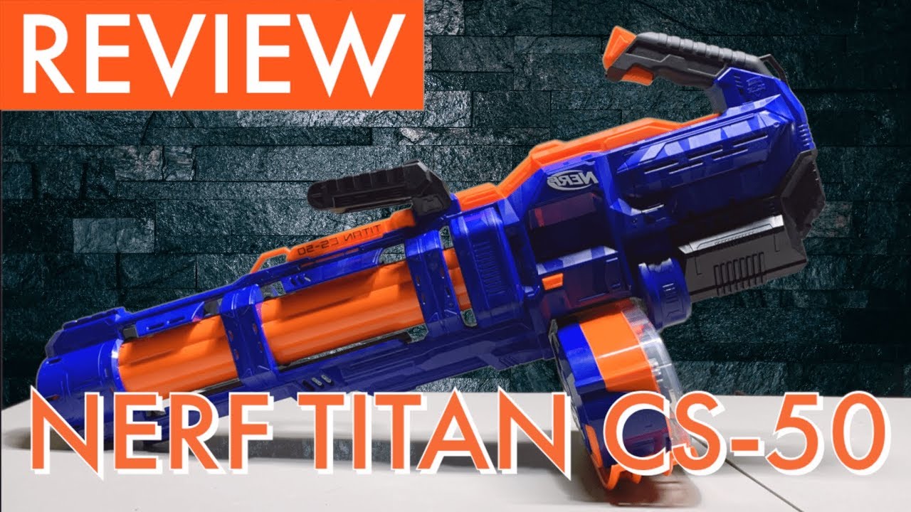 Nerf Titan Cs-50 Review - Nerf Minigun!! - Youtube