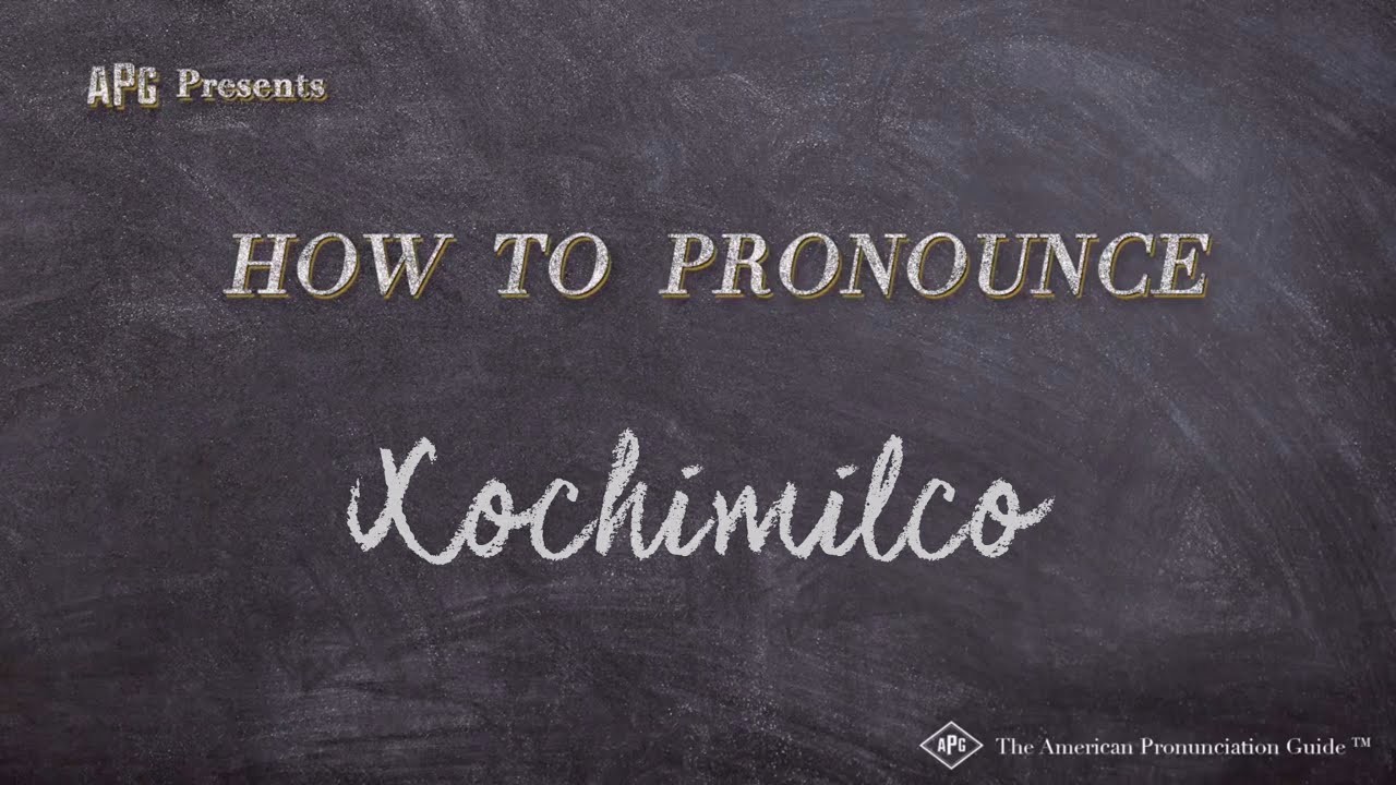 How to Pronounce Xochimilco (Real Life Examples!) YouTube
