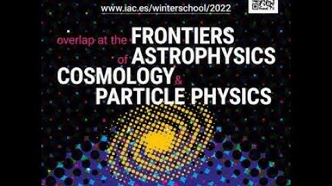 IAC Winter School 2022. Jueves 24/11, Session 1