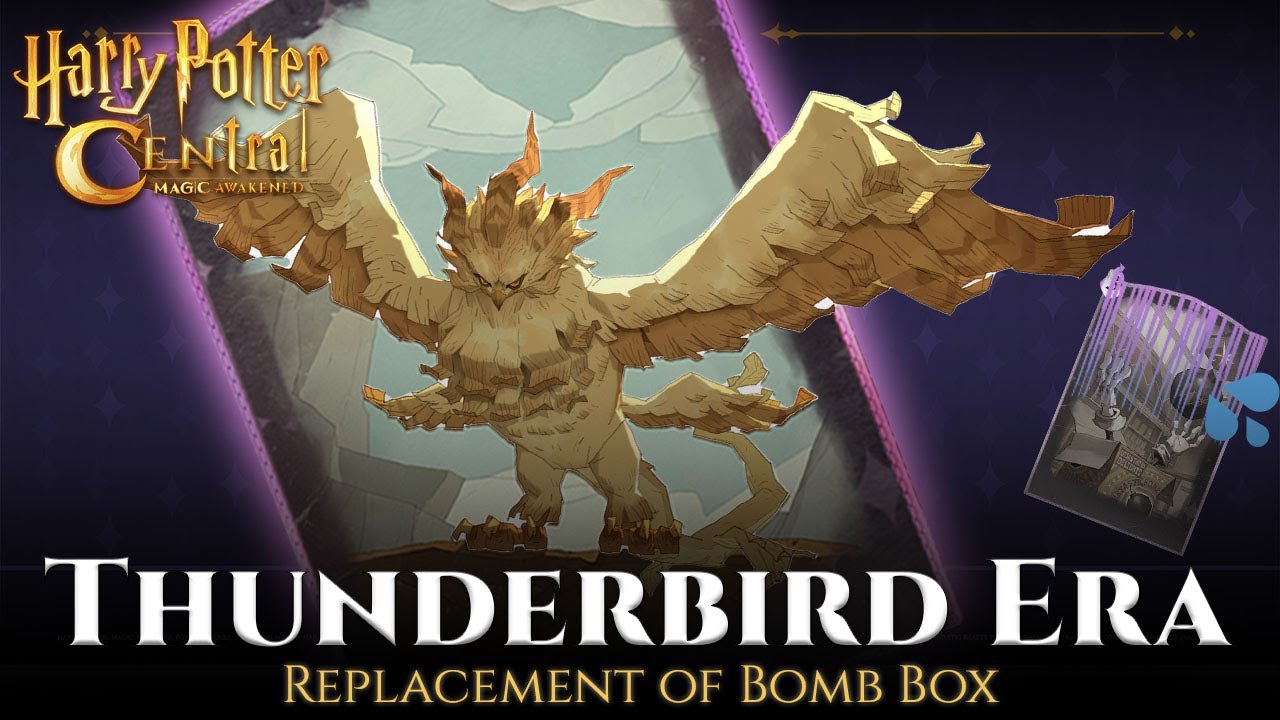 Harry Potter Magic Awakened : Can Thunderbird replace Bombastic Bomb ...