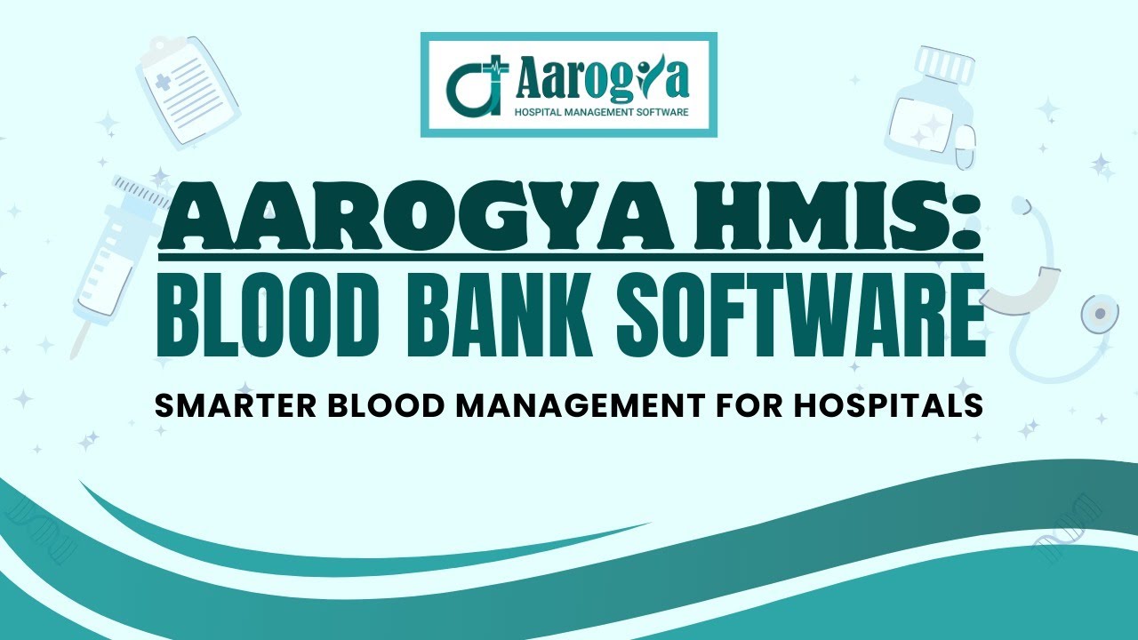 Aarogya HMIS Blood Bank Software | Smarter Blood Management for Hospitals