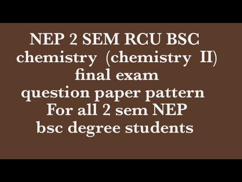 BSC  NEP 2 sem chemistry (chemistry II) question paper pattern RCU @EEdjoin 