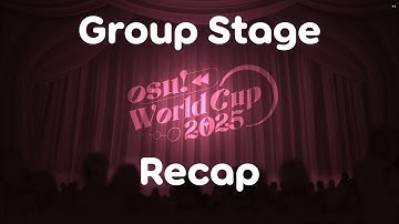 OWC 2025 Group Stage Recap