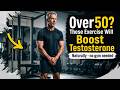 Over 50? Exercises That Will Boost Male Sex Hormone Naturally