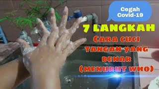 CEGAH COVID-19!, 7 LANGKAH CARA CUCI TANGAN YANG BENAR (MENURUT WHO)