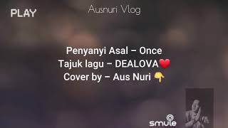Dealova - Once Cover By Aus Nuri