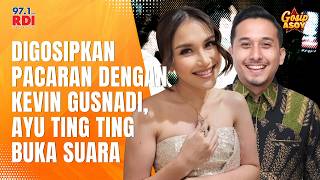Digosipkan Pacaran dengan Kevin Gusnadi, Ayu Ting Ting Akhirnya Buka Suara