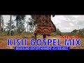 Kisii Gospel Mix Dj Squeez-bigsound Entertainment Mix10