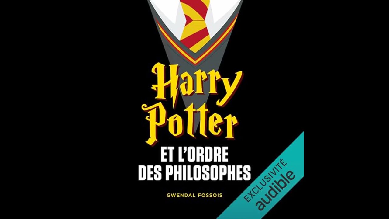 Livre audio: Harry Potter et l'ordre des philosophes - Gwendal Fossois Livre audio