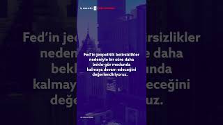İş'te Son Dakika - 30.04.26 / ABD Merkez Bankası (Fed) faiz kararı ve öne çıkan fonlar