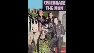 Celebrate The Nun - Зарождение легенды