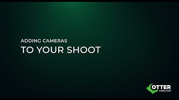 Using Director  |  Adding Cameras