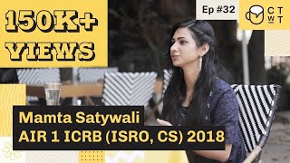 CTwT E32 - ICRB (ISRO) 2018 Scientist/Engineer (CS) Topper Mamta Satywali AIR 1