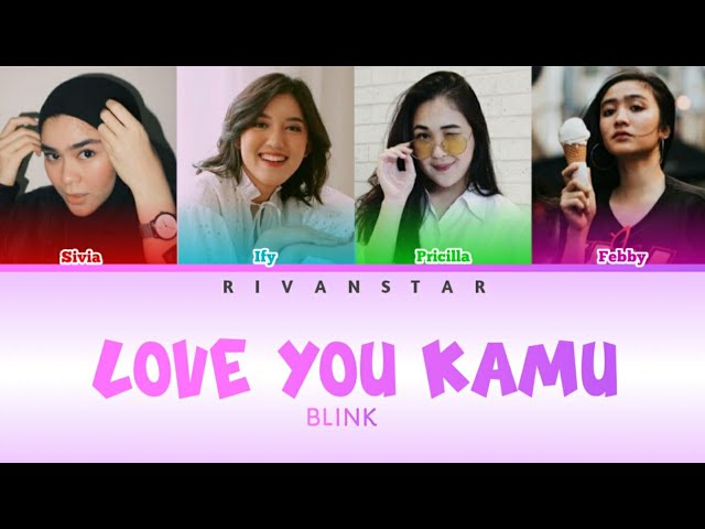 Blink - Love You Kamu (Color Coded Lyrics) class=