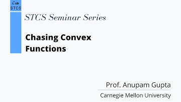 Anupam Gupta - Chasing Convex Functions