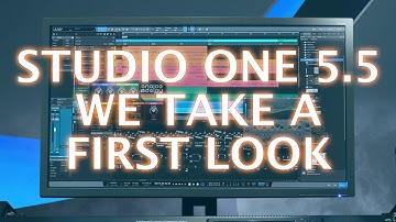 PreSonus Studio One 5.5 - First Look