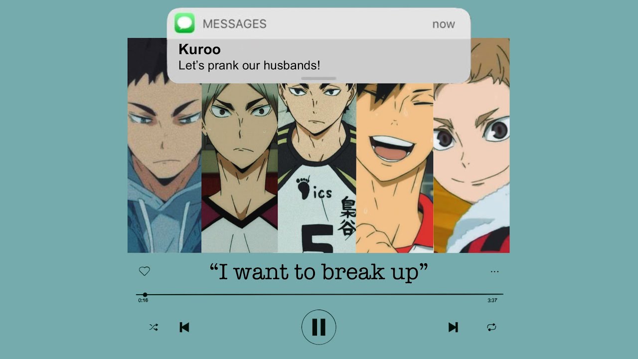 “I want to break up” || Husband prank || IwaOi, KuroKen, SemiShira, BokuAka, SakuAtsu, YakuLev