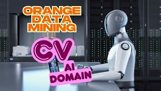 Open CV | Orange Data Mining | CBSE Orange Data Mining