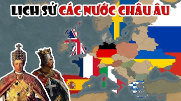 [FULL] Lịch sử các nước Châu Âu | Tóm Tắt Lịch Sử Thế Giới