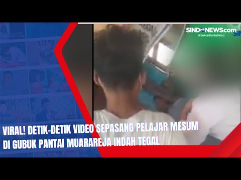 Viral! Video Sepasang Pelajar Mesum di Gubuk Pantai Muarareja Indah Tegal