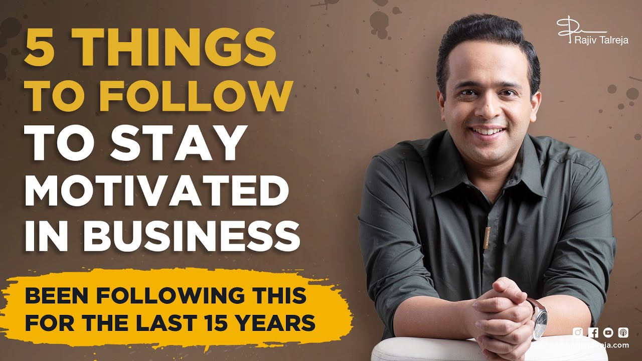 Motivation In Business How To Stay Motivated In Business Rajiv 