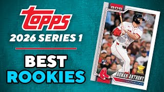 2026 Topps Series 1—Top 10 BEST Rookies To Target & Collect!