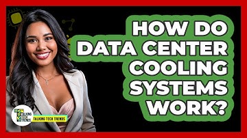 How Do Data Center Cooling Systems Work? - Talking Tech Trends