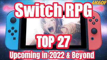 TOP 27 SWITCH RPG Upcoming in 2022 & Beyond / 2022-2023年TOP27 Switch RPG游戏