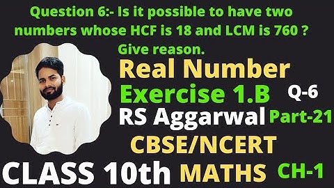 Class 10th Chapter 1st Real Number ! exercise 1.B Question Number 6 ! RS AGGARWAL # rambelash singh