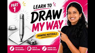 Learn to Draw My Way – Part 1 | Basic Drawing Tools & Materials for Beginners
