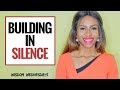 BUILDING IN SILENCE - Wisdom Wednesdays