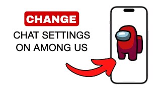 How To Change Your Chat Settings On Among US - 2024 (Quick And Easy) screenshot 4