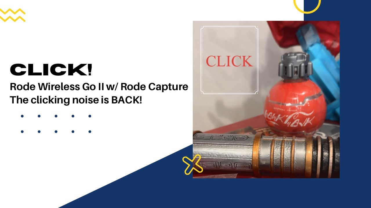 Rode Wireless Go II with Rode Capture app the clicking noise is BACK