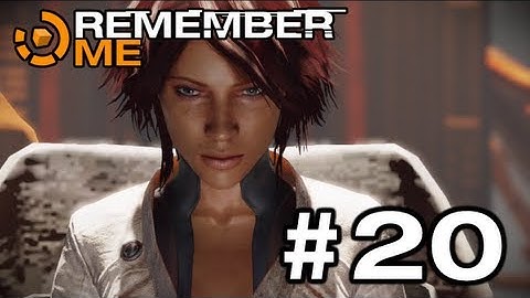 Remember Me - Gameplay Walkthrough Part 20 - Episode 7: Paradise Lost (3 of 3)