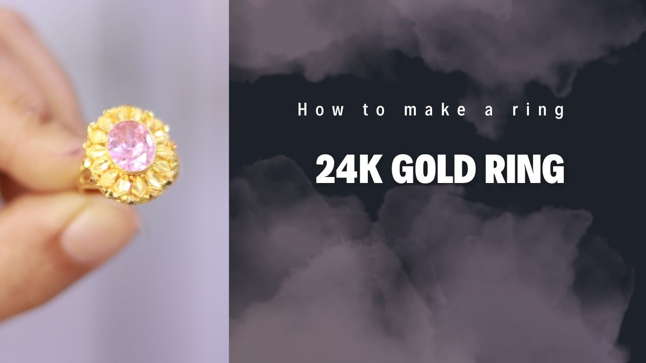 how-to-make-24k-gold-ring-youtube
