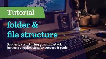 Full-Stack JavaScript file/folder structure setup/tutorial - setup your project for success!