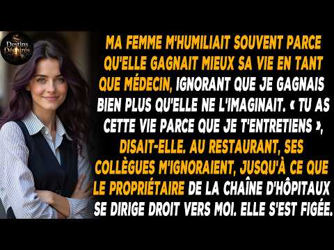 Ma femme m'humiliait souvent parce qu'elle gagnait mieux sa vie en tant que médecin, ignorant...