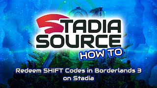 How To - Redeem Shift Codes In Borderlands 3 On Stadia