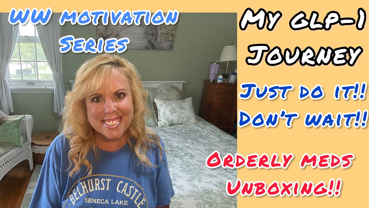 orderly meds tirzepatide reviews WEIGHT LOSS RESULTS- MY GLP-1 JOURNEY // ORDERLY MEDS UNBOXING// WW  MOTIVATION SERIES: JUST DO IT!!