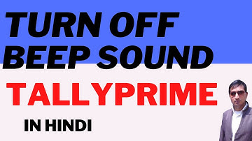 TallyPrime Turn OFF Beep Sound