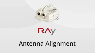 RAy Tutorial – Antenna Alignment