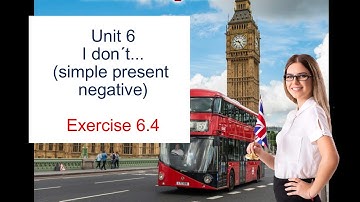Aprender Inglés. Unit 6. I don´t...(simple present negative). Exercise 6.4