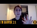 I'm Haunted - Episode 21