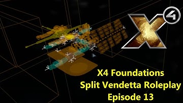 X4: Foundations Split Vendetta Roleplay - Episode 13